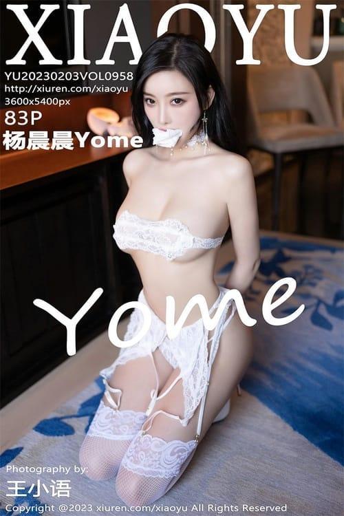 [Xiuren秀人网] 杨晨晨YomeVOL.958 期[83+1P／678MB][XIAOYU语画界2023.02.03