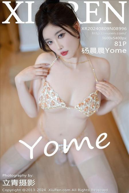[Xiuren秀人网] 杨晨晨YomeNO.8996 期[81+1P/707MB]2024.08.09