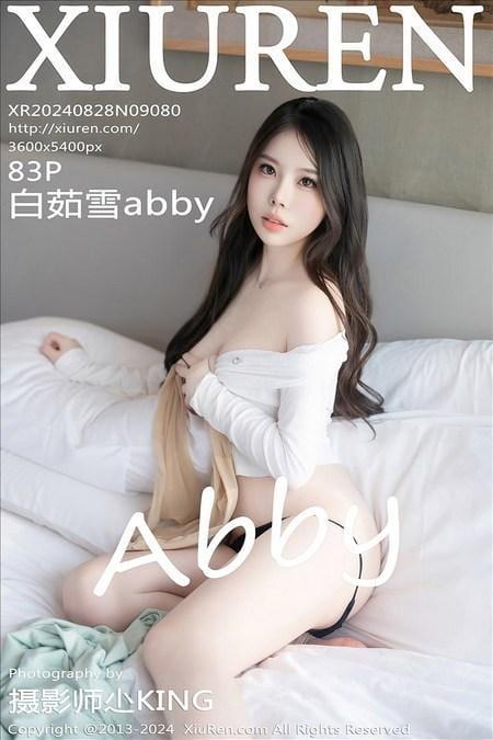 [Xiuren秀人网] 白茹雪abbyNO.9080 期[83+1P/742MB]2024.08.28